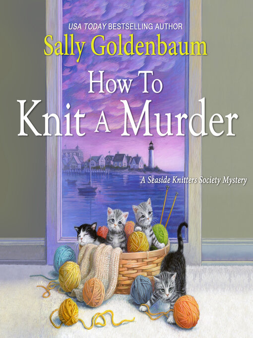 Title details for How to Knit a Murder by Sally Goldenbaum - Available